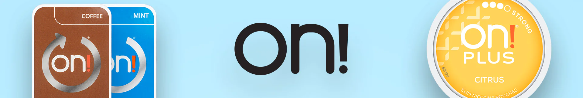 On! On!